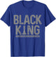 Black King Chess History Month Juneteenth African Pride T-Shirt - T-Shirt | Royal