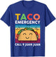 Kids Cinco De Mayo Taco Emergency Call 9 Juan Juan Fiesta Toddler T-Shirt - T-Shirt | Royal