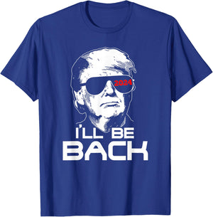 I'll Be Back Trump 2024 Vintage Trump T-Shirt - T-Shirt | Royal