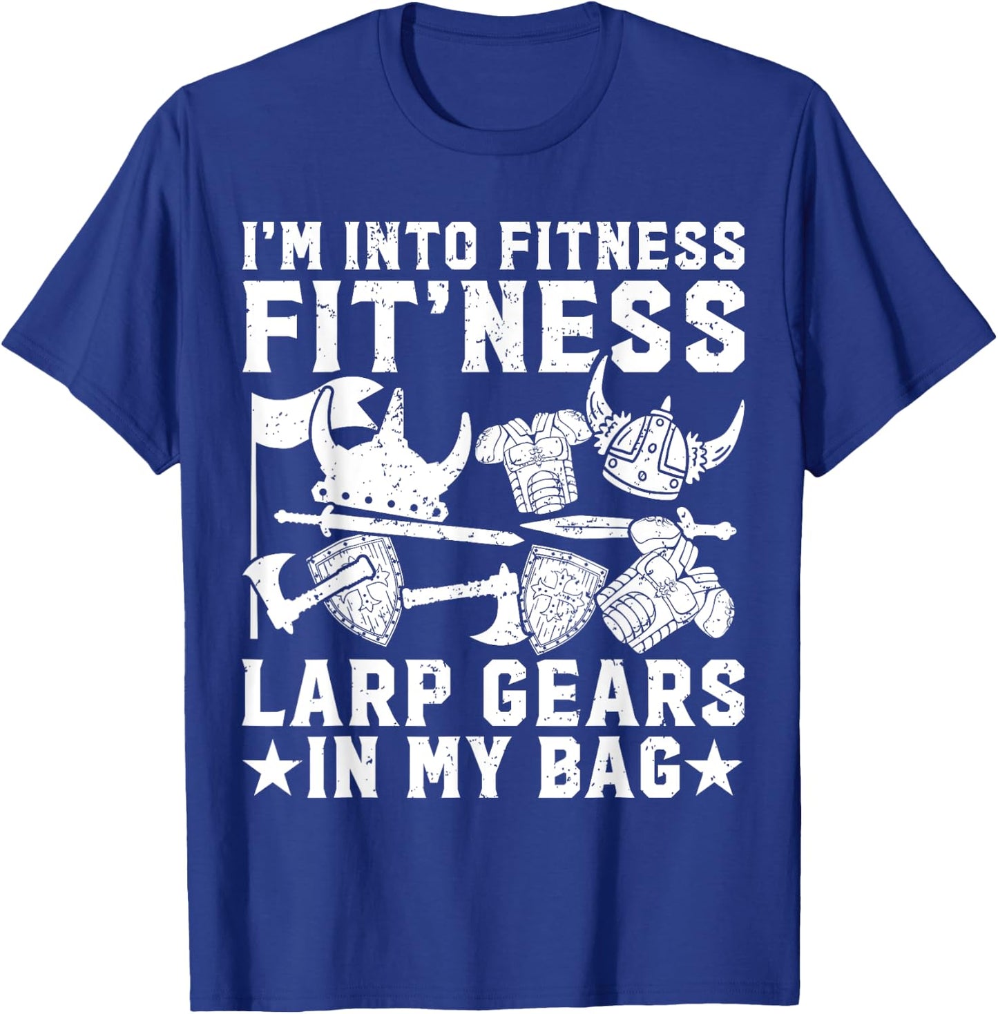 Larping I'm Into Fitness LARP Gears IN My Bag Funny Larper T-Shirt - T-Shirt | Royal