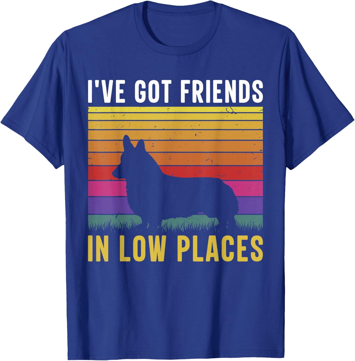 I've Got Friends In Low Places T-Shirt - T-Shirt | Royal