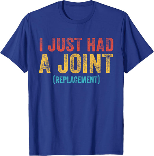 I Just had a Joint Replacement Funny Surgery Hip Shoulder T-Shirt - T-Shirt | Royal