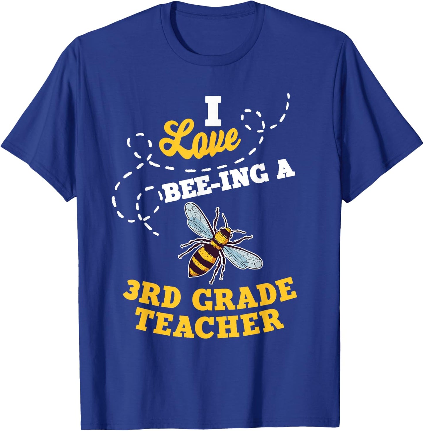 I Love Bee-Ing A 3rd Grade Teacher Honey Bee Job Profession T-Shirt - T-Shirt | Royal