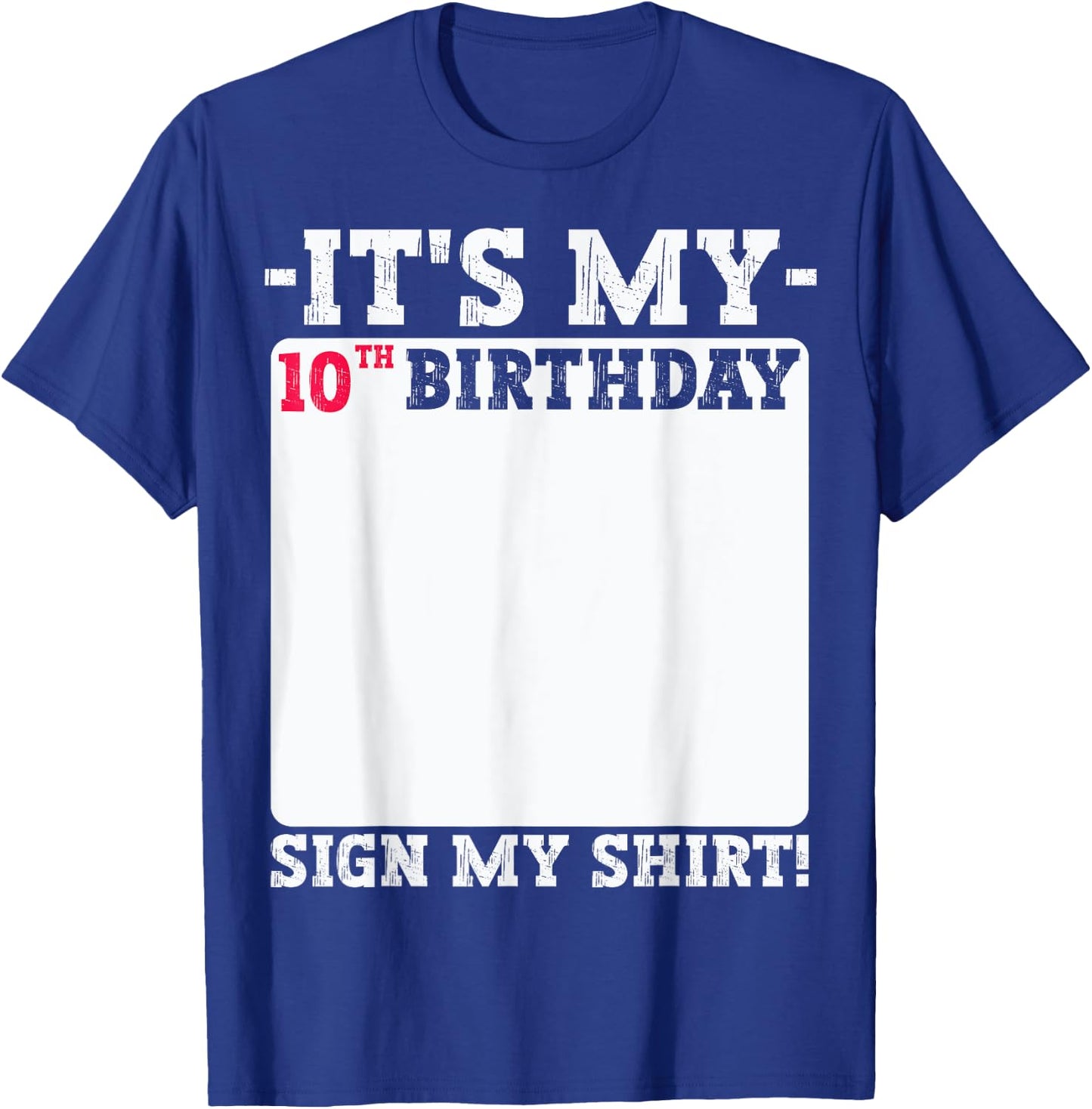 It's My 10th Birthday 10 Years Old Birthday Party Sign My T-Shirt - T-Shirt | Royal