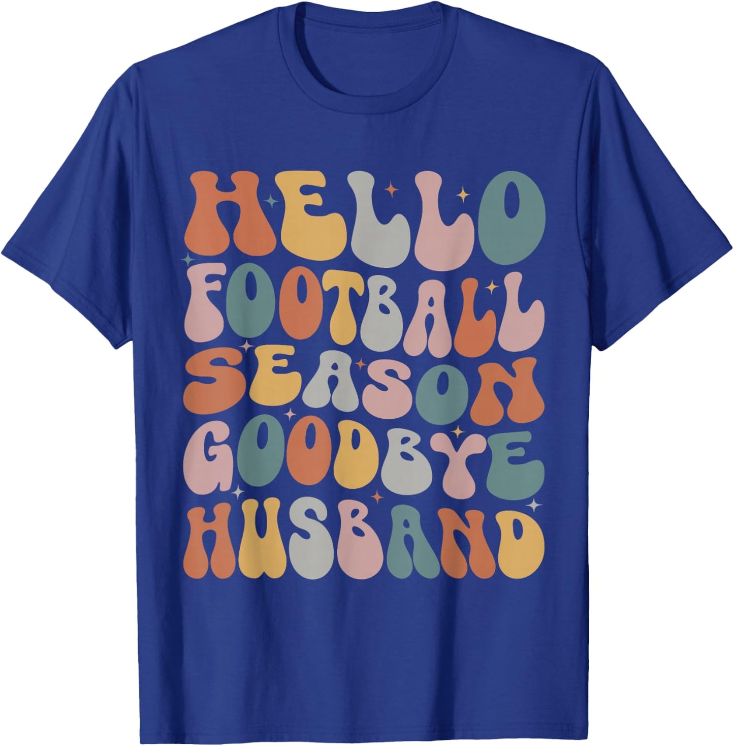 Hello Football Season Goodbye Husband Coach's Wife Football T-Shirt - T-Shirt | Royal