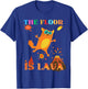 The Floor Is Lava Lover Cat Frighten Geology Teacher Volcano T-Shirt - T-Shirt | Royal
