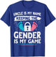 Keeper of the Gender Design for a Keeper of the Gender Uncle T-Shirt - T-Shirt | Royal