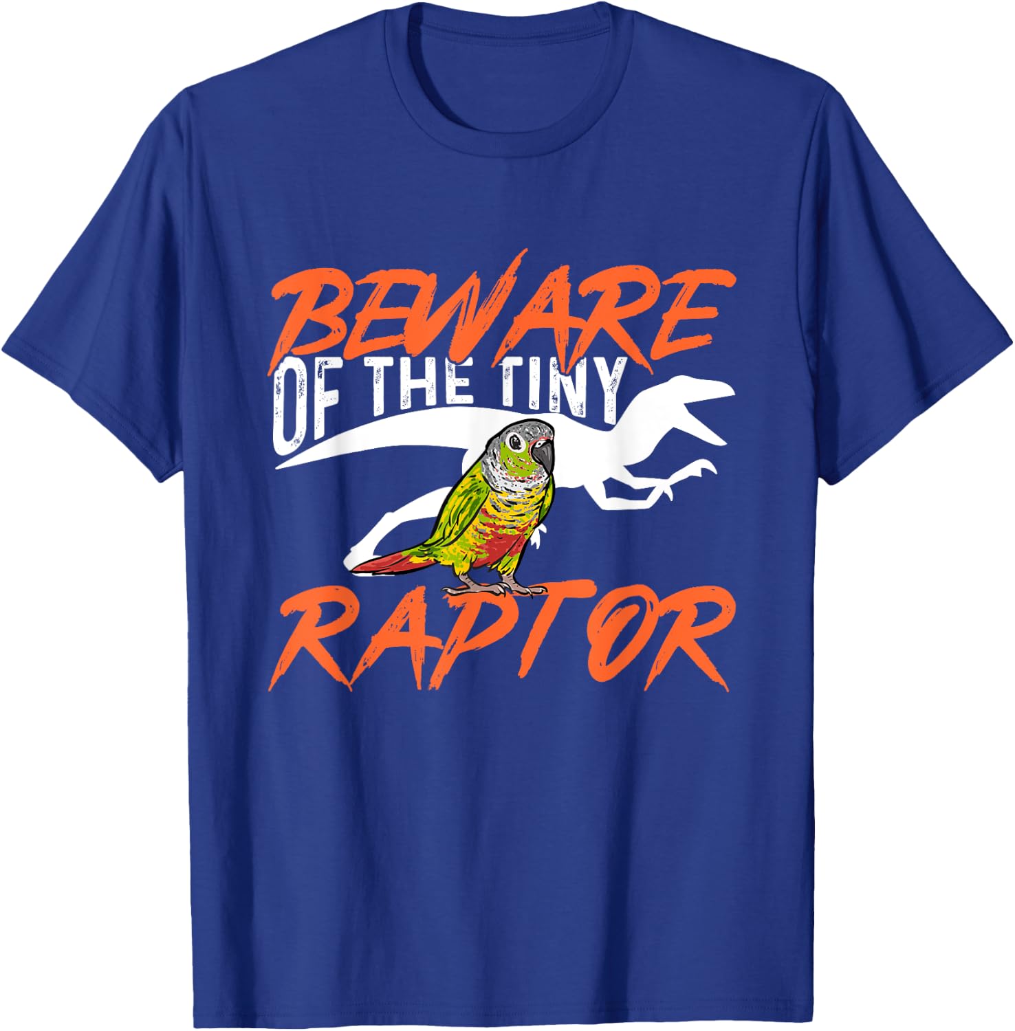 Green Cheek Conure Beware Of The Tiny Raptor Bird Conure T-Shirt - T-Shirt | Royal