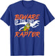 Green Cheek Conure Beware Of The Tiny Raptor Bird Conure T-Shirt - T-Shirt | Royal