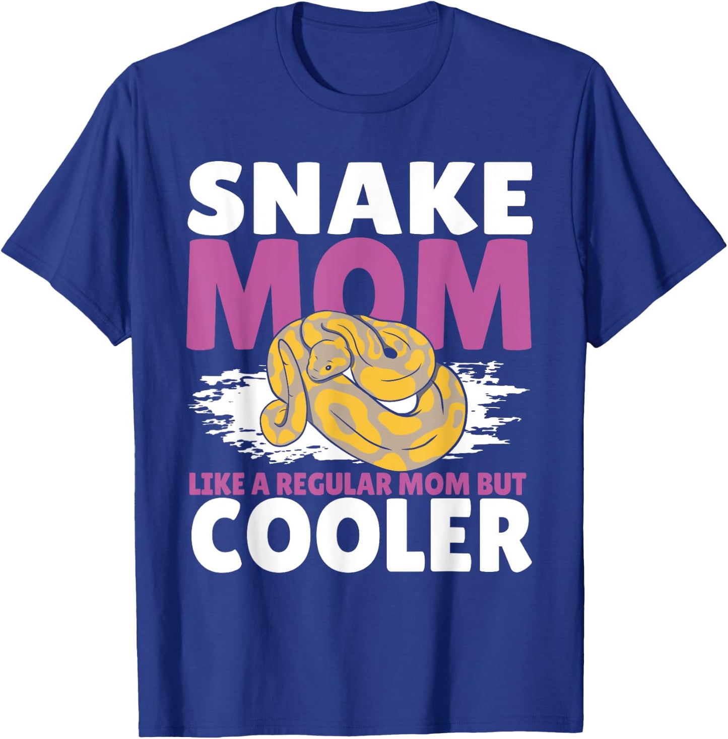 Snake Mom Like A Regular Mother Serpent Python Reptile T-Shirt - T-Shirt | Royal