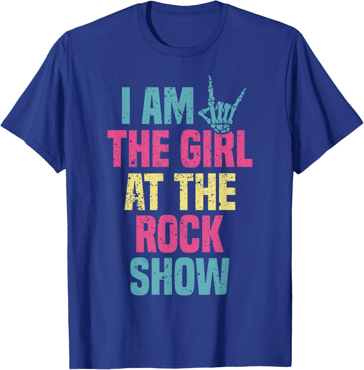 Vintage I Am The Girl At The Rock Show, Rock Music Lover T-Shirt - T-Shirt | Royal