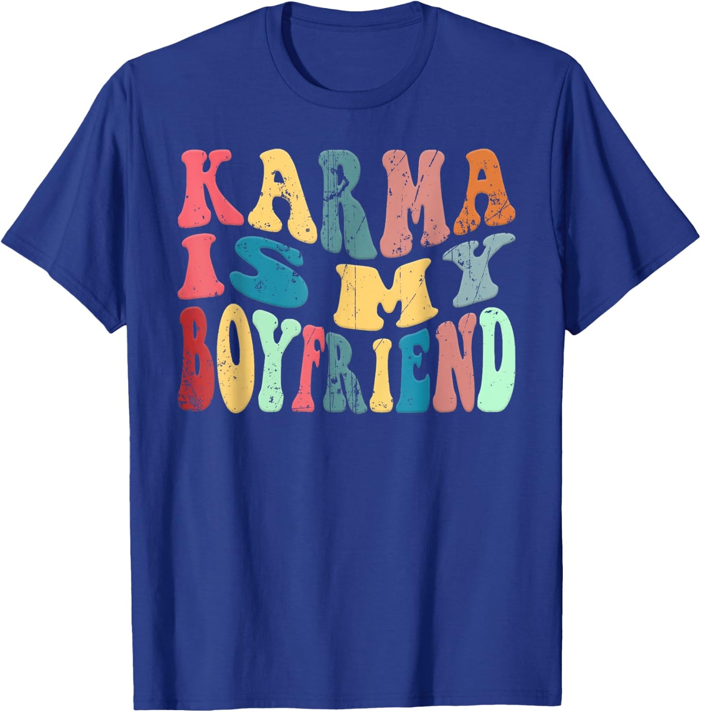 Vintage Karma Is My Boyfriend, Karma Is Cat, Funny Sarcastic T-Shirt - T-Shirt | Royal