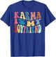 Vintage Karma Is My Boyfriend, Karma Is Cat, Funny Sarcastic T-Shirt - T-Shirt | Royal