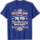 Stepping into my 76th birthday with gods grace and mercy T-Shirt - T-Shirt | Royal