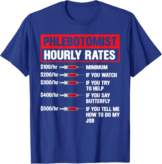 Phlebotomist Hourly Rate Phlebotomy Men Women Novelty T-Shirt - T-Shirt | Royal