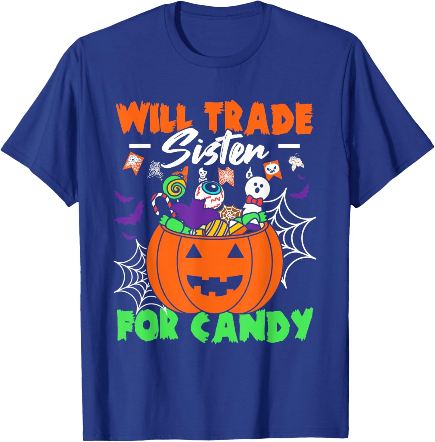 Will Trade Sister For Candy Kids Candy Halloween T-Shirt - T-Shirt | Royal