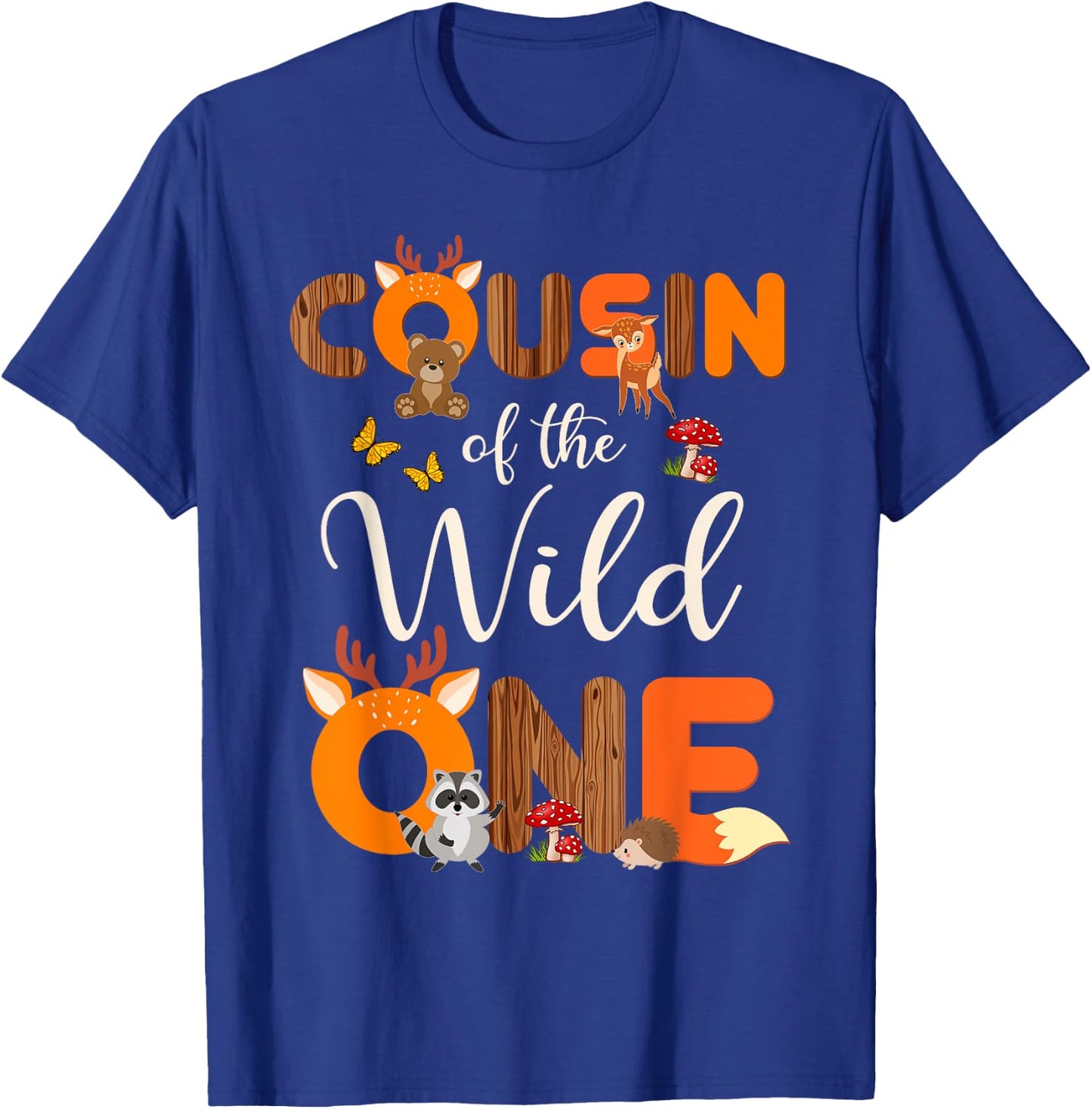 Cousin Of The Wild One Woodland Animals 1st Birthday Cousin T-Shirt - T-Shirt | Royal