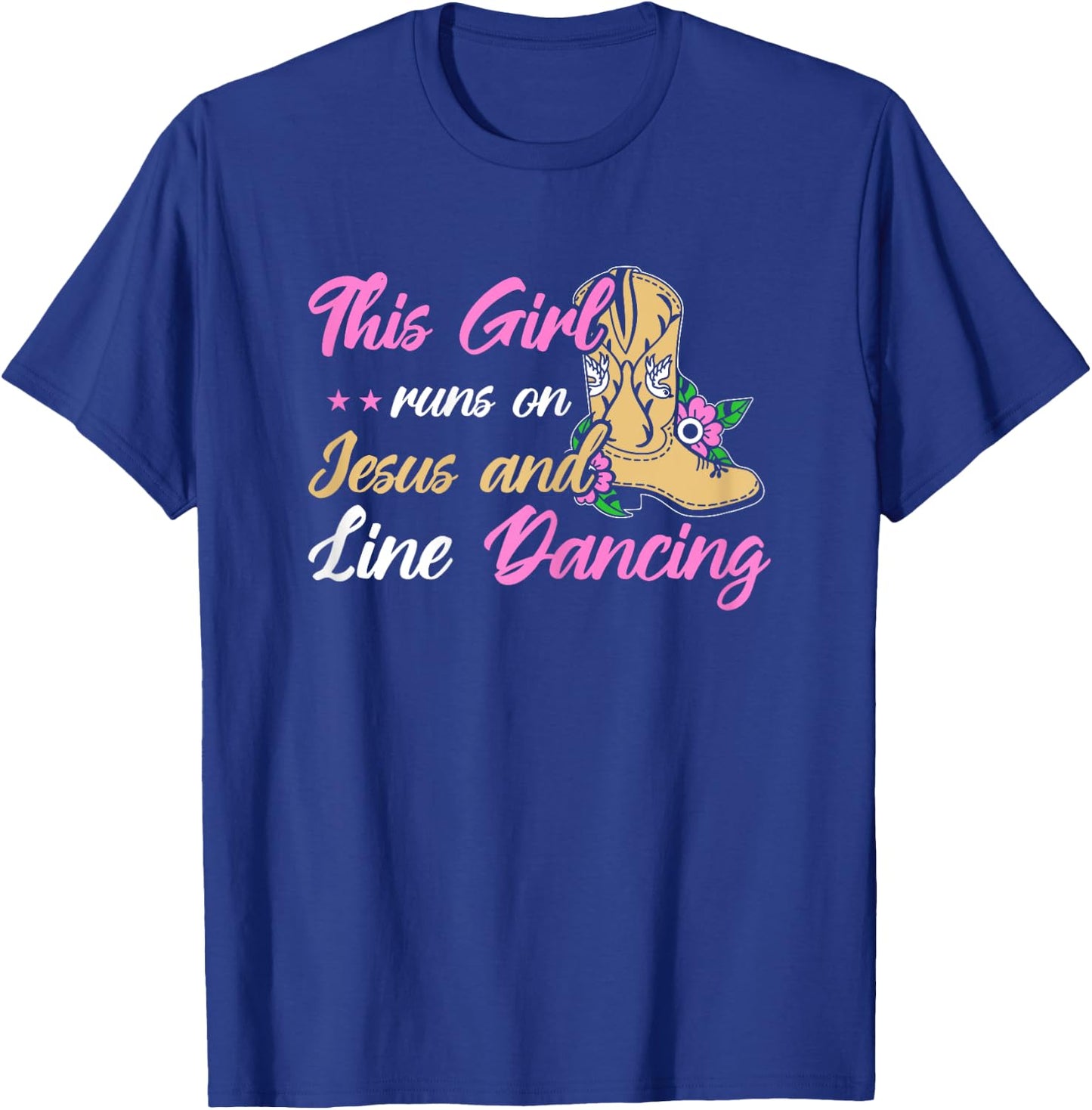 Line Dance This Girl Runs On Jesus & Line Dancing T-Shirt - T-Shirt | Royal