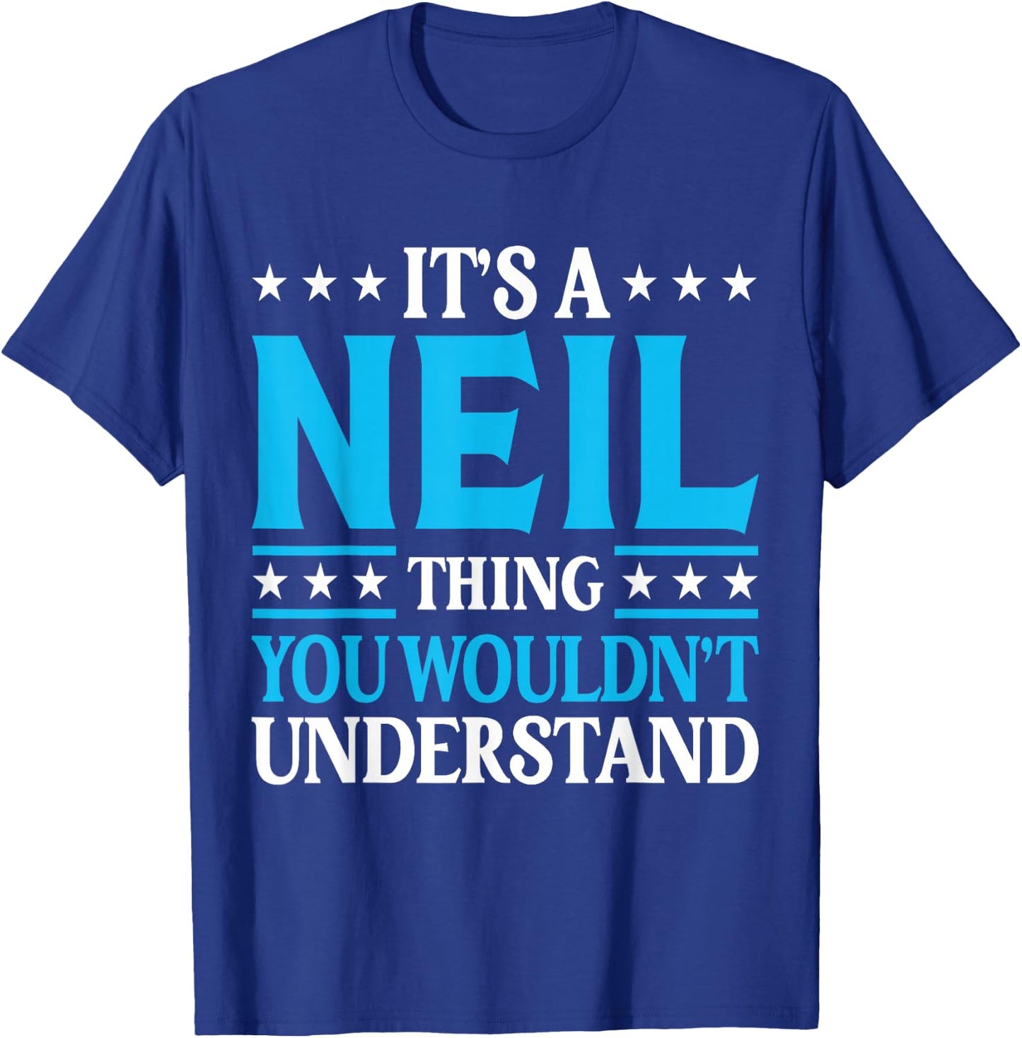 It's A Neil Thing Personal Name Funny Neil T-Shirt - T-Shirt | Royal
