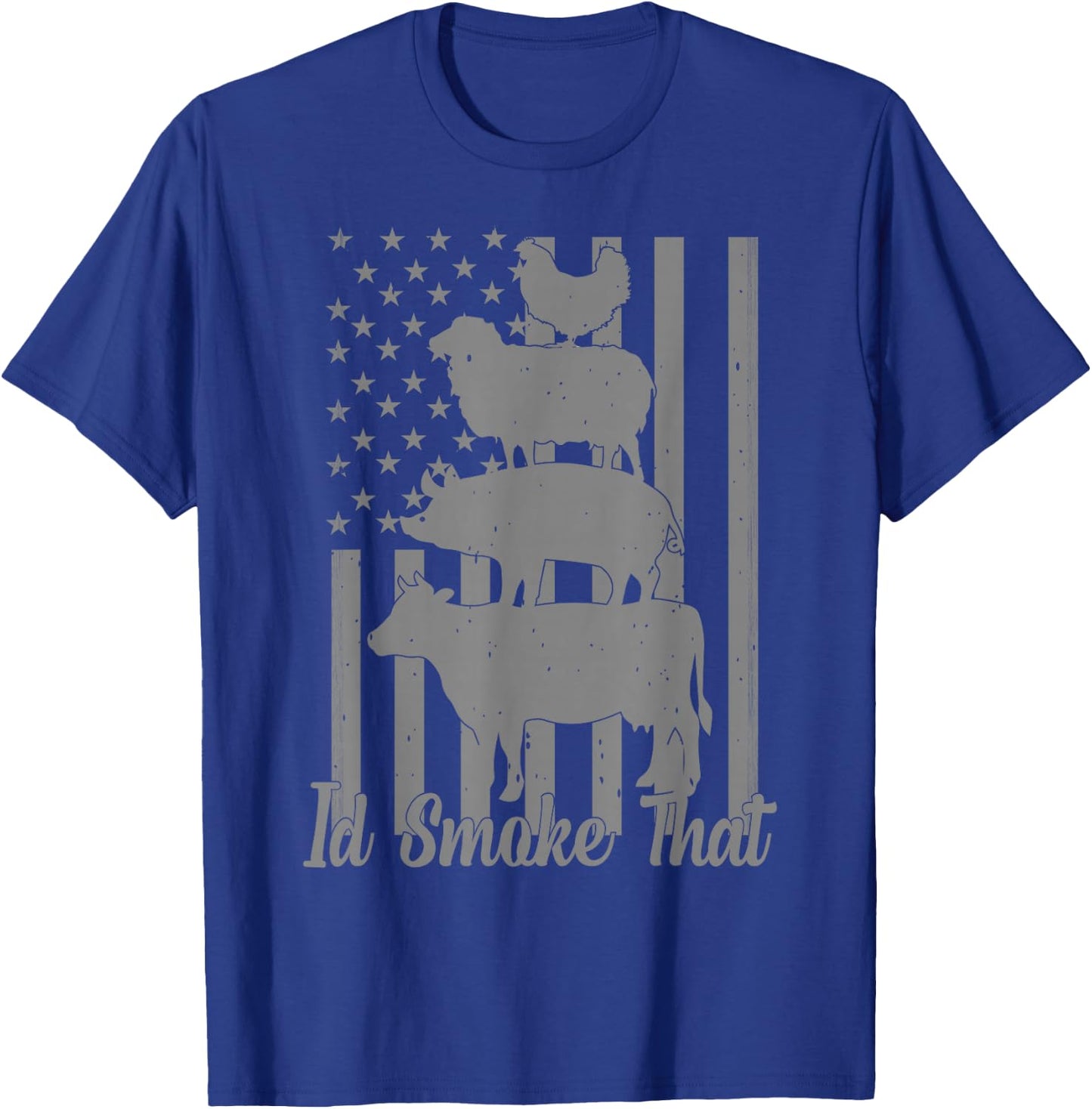 Id Smoke That Funny Grilling I'd Smoke That US Flag 4th July T-Shirt - T-Shirt | Royal