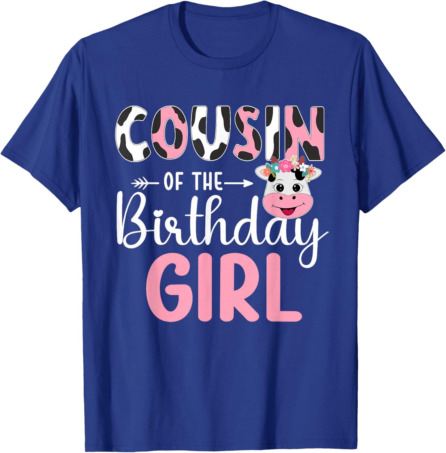 Cousin Of The Birthday Girl Farm Cow 1 St Birthday Girl T-Shirt - T-Shirt | Royal