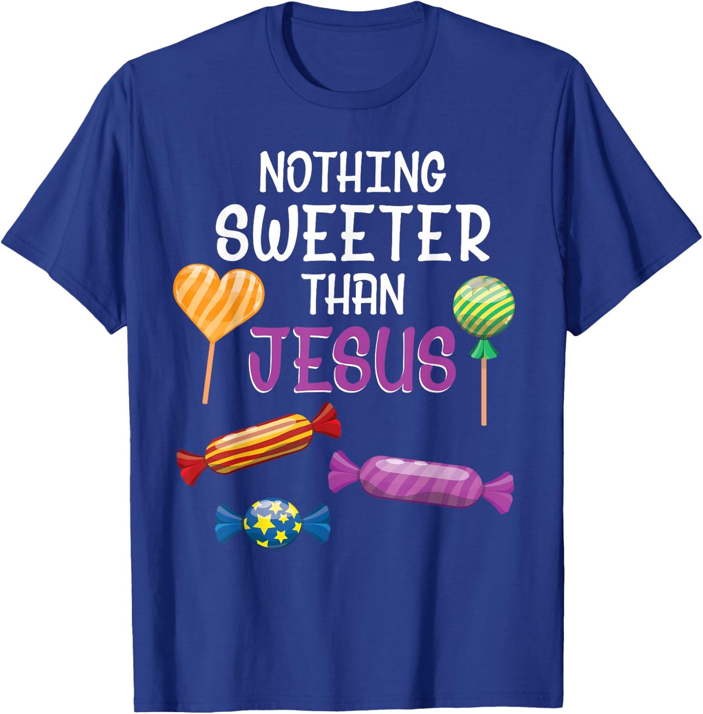 Nothing Sweeter Than Jesus Christian Sayings Halloween Day T-Shirt - T-Shirt | Royal