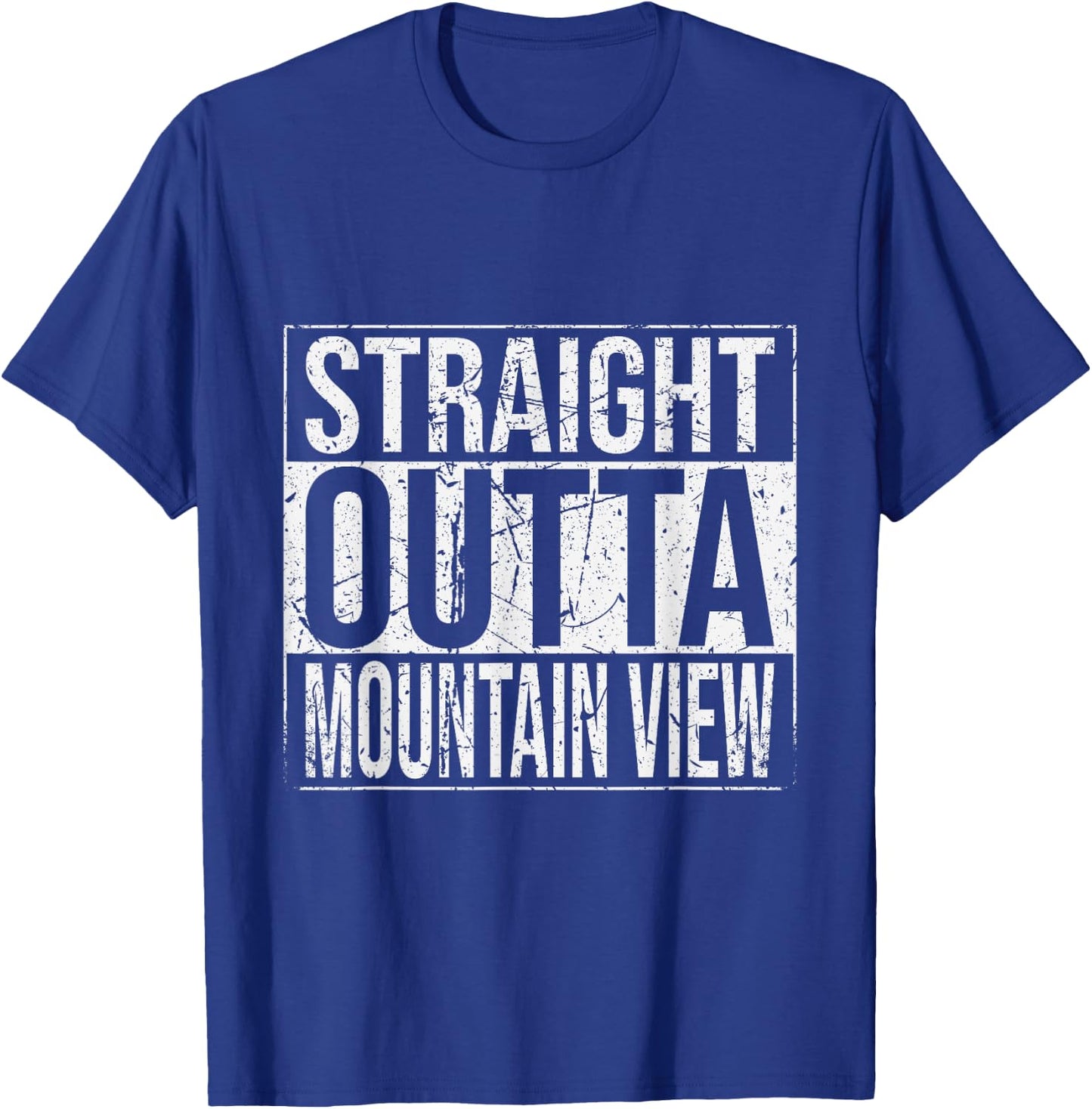 Straight Outta Mountain View Vintage T-Shirt - T-Shirt | Royal