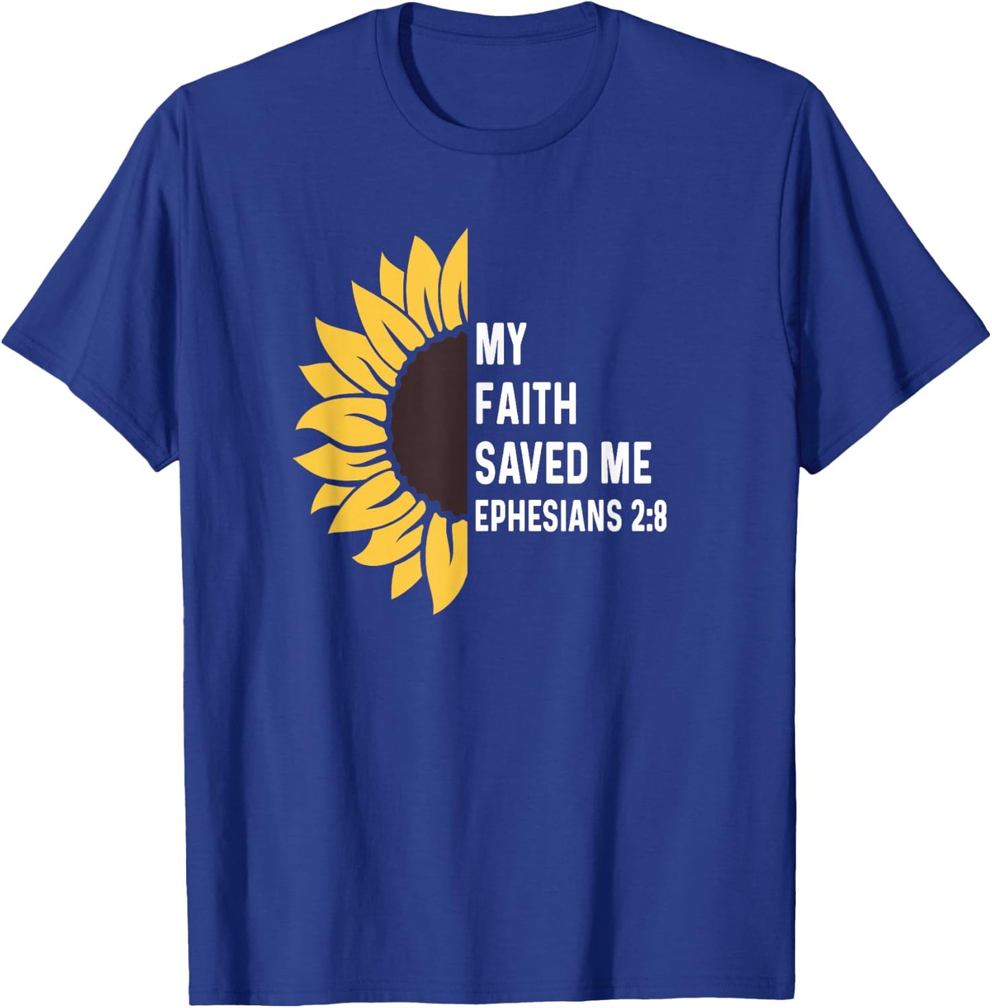 Ephesians 2:8 2 8 God Jesus Christian Cross Faith Saved Me T-Shirt - T-Shirt | Royal