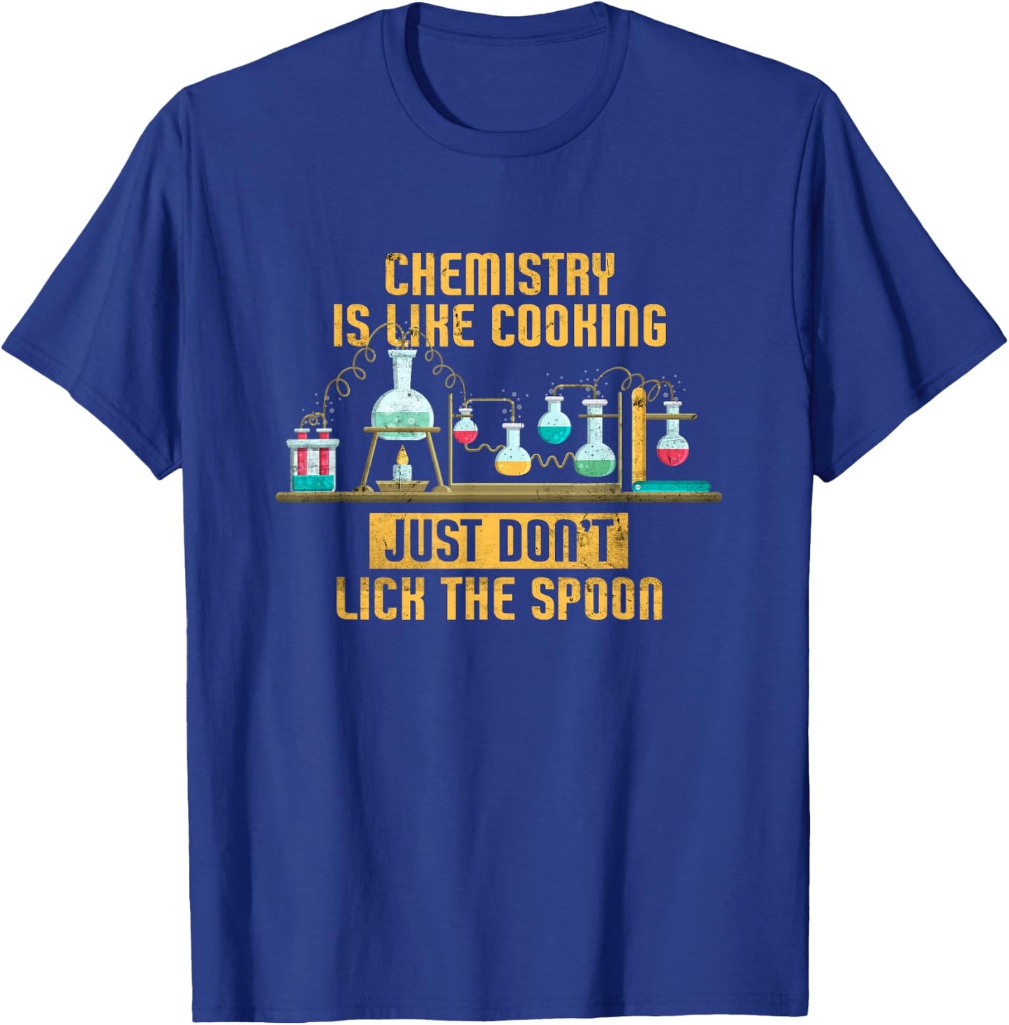 Chemistry Is Like Cooking | Nature Sciences Funny Chemistry T-Shirt - T-Shirt | Royal