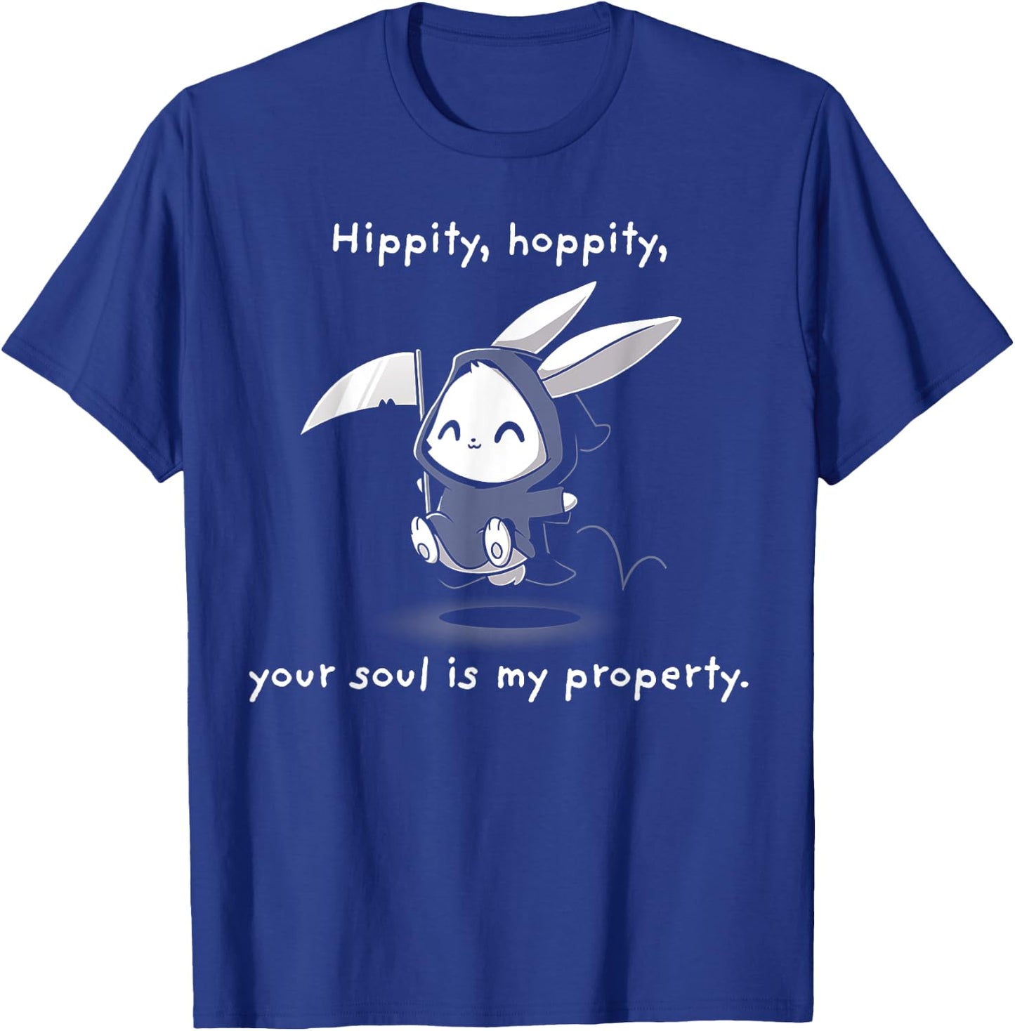 Hippity Hoppity Your Soul is My Property T-Shirt - T-Shirt | Royal