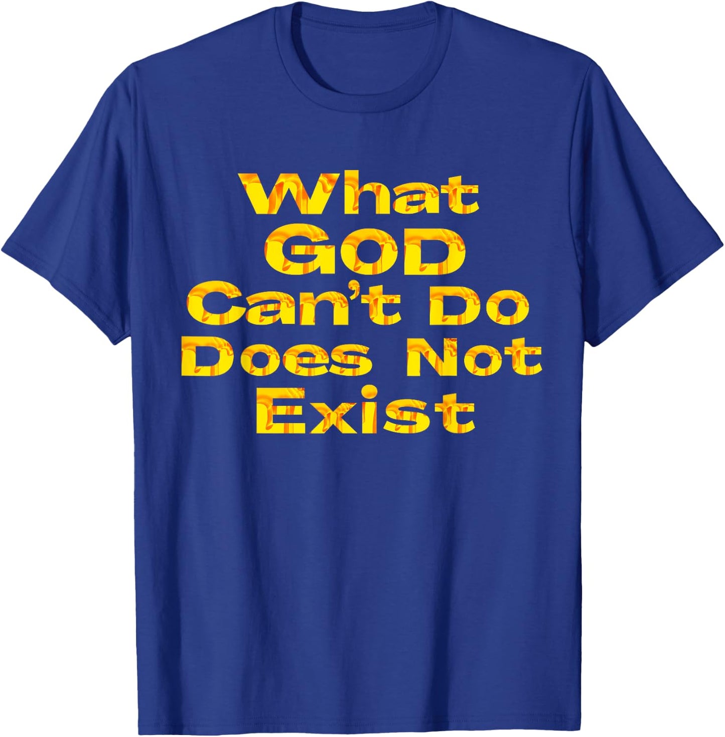 What God Cannot Do Does Not Exist - NSPPD Morning prayer T-Shirt - T-Shirt | Royal