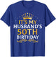 It's My Husband's 50 Year Old Birthday Couple 50th B-Day T-Shirt - T-Shirt | Royal