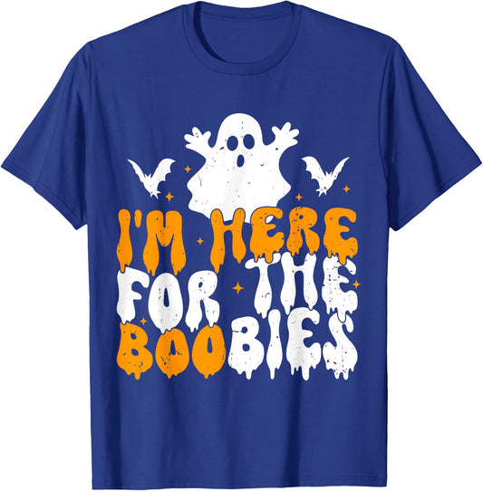 I'm Here For The Boobies Halloween Adult Humor Joke Ghost T-Shirt - T-Shirt | Royal