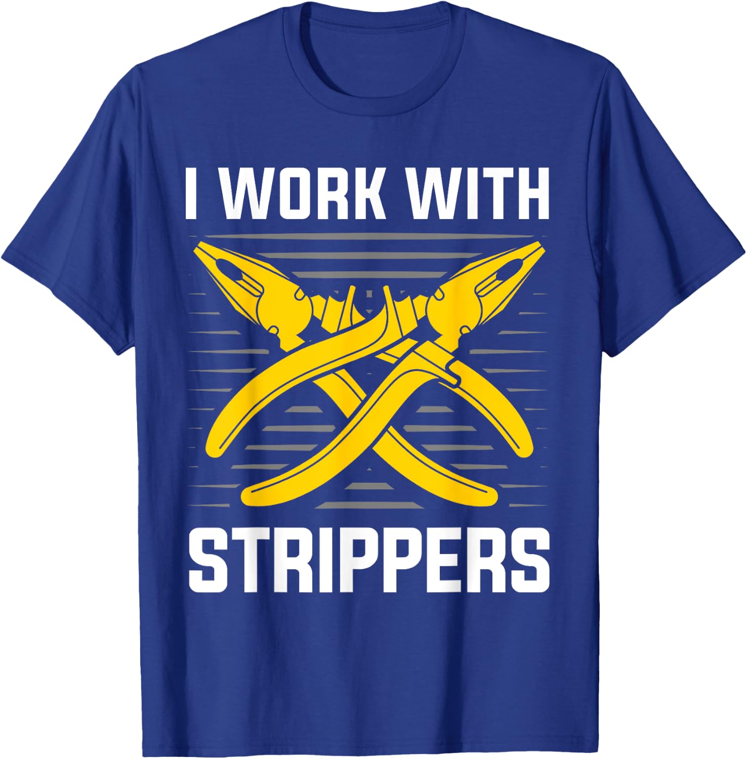 I work with Strippers Voltage Lineman Circuit Cable T-Shirt - T-Shirt | Royal