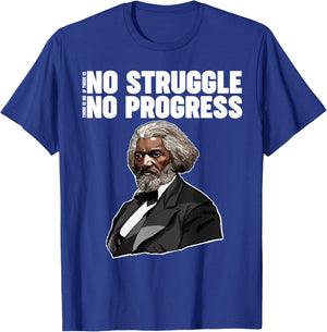 No Struggle No Progress Frederick Douglass Quote T-Shirt - T-Shirt | Royal