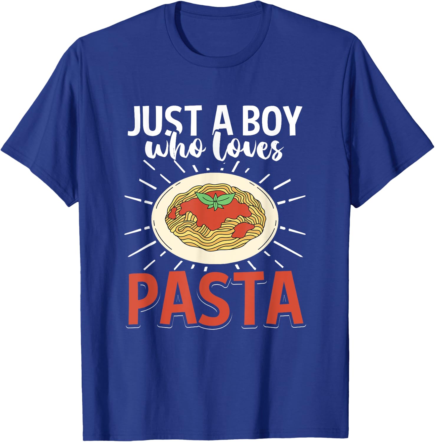 Funny Italian Dish Spaghetti Just A Boy Who Loves Pasta T-Shirt - T-Shirt | Royal