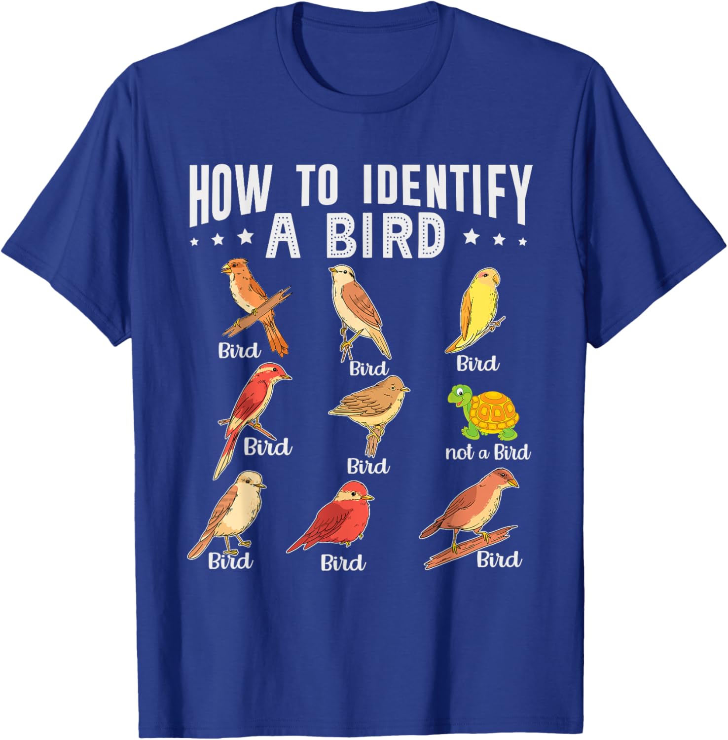 How To Identify A Bird | Bird Watcher | Bird Lover T-Shirt - T-Shirt | Royal