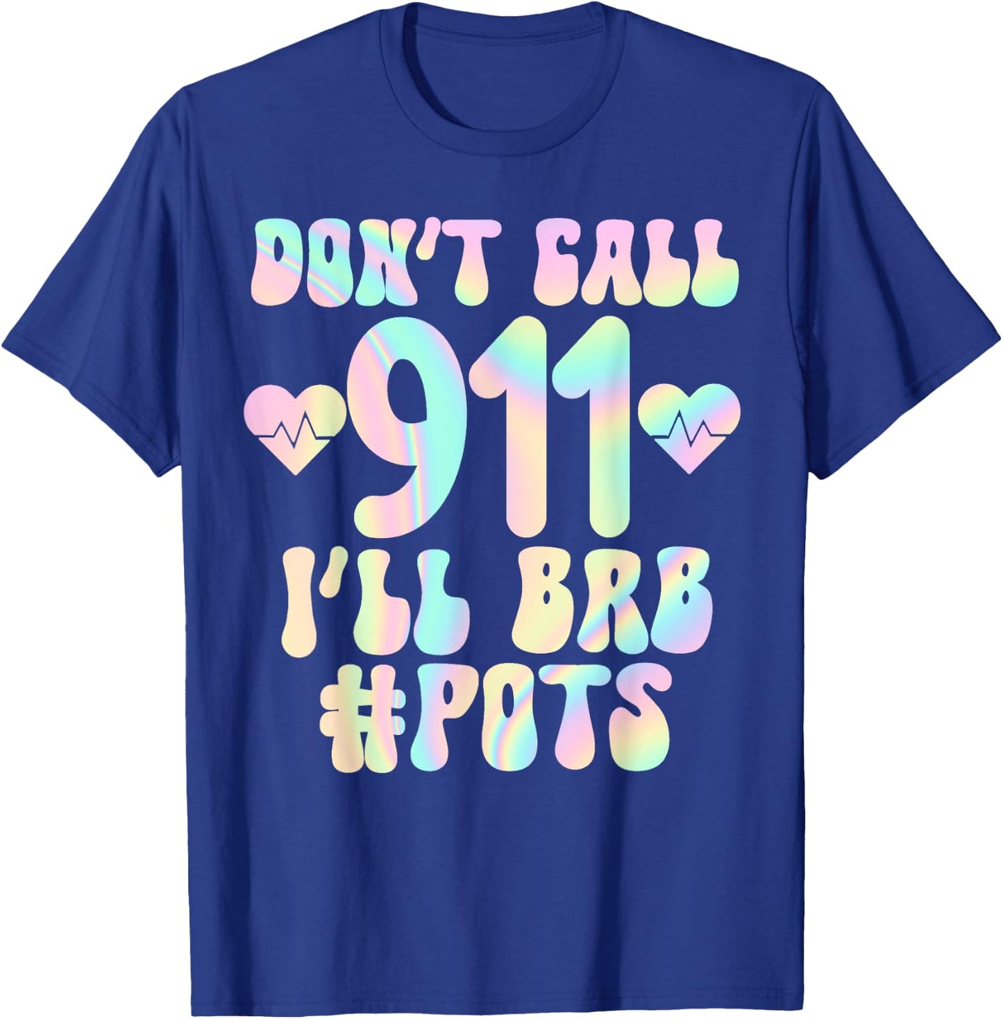 POTS fainting awareness tachycardia men women Funny Pots Postural Orthopedic Tachycardia Syndrome Fainting T-Shirt - T-Shirt | Royal