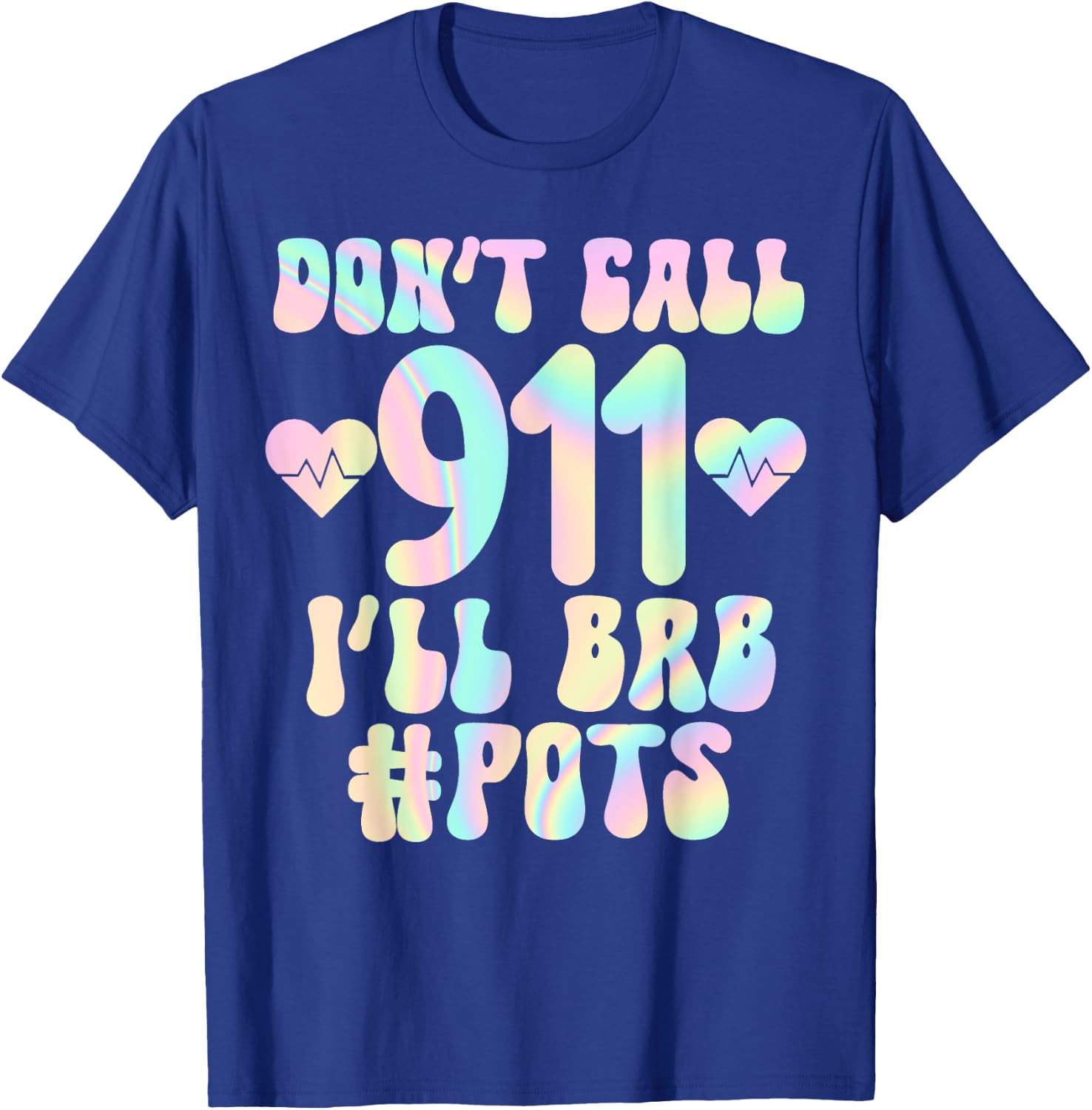POTS fainting awareness tachycardia men women Funny Pots Postural Orthopedic Tachycardia Syndrome Fainting T-Shirt - T-Shirt | Royal