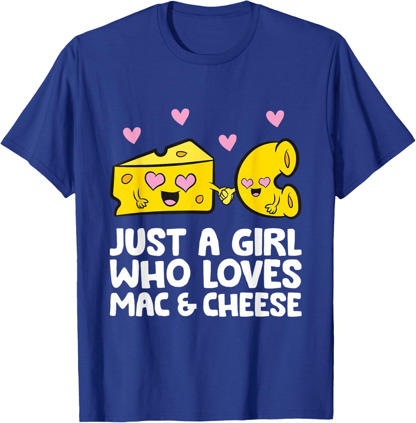 Just A Girl Who Loves Mac & Cheese Mac And Cheese T-Shirt - T-Shirt | Royal