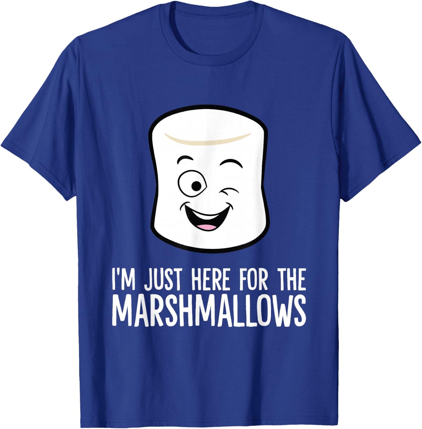 I'm Just Here For The Marshmallows T-Shirt - T-Shirt | Royal