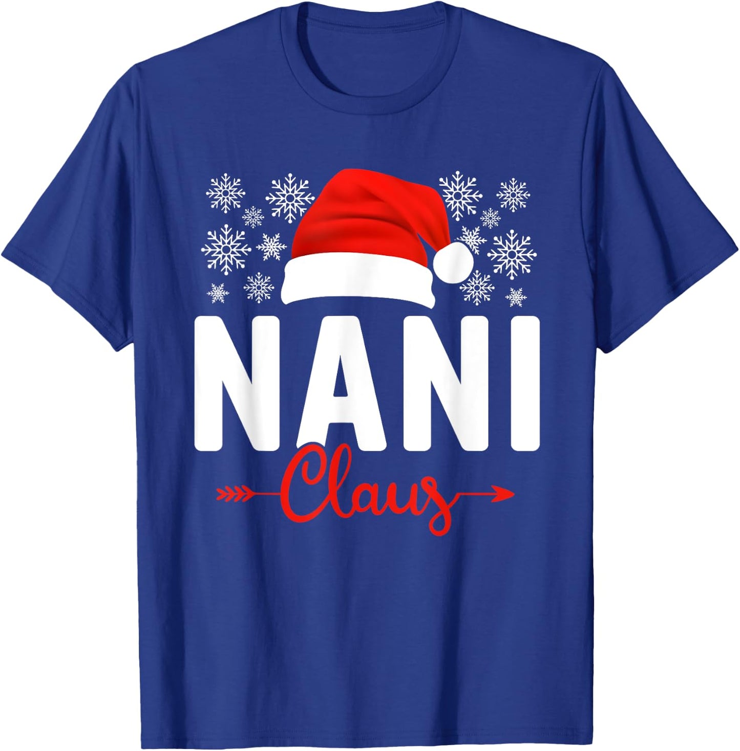 Nani Claus Xmas Light Funny Santa Hat Christmas Ugly T-Shirt - T-Shirt | Royal