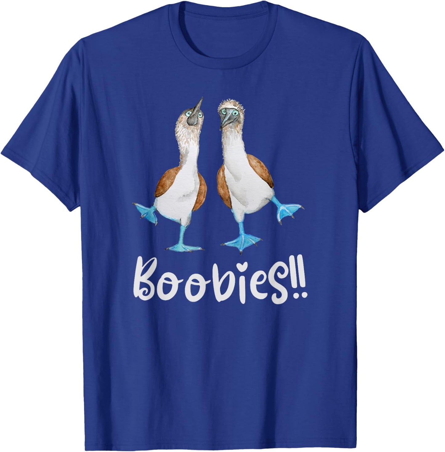 Love Blue-footed Boobies, bird nerd for birdwatching T-Shirt - T-Shirt | Royal
