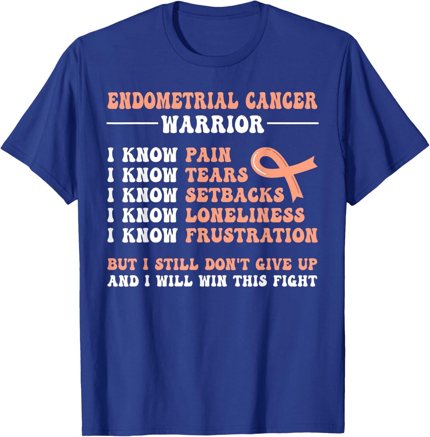 Endometrial Cancer Warrior T-Shirt - T-Shirt | Royal