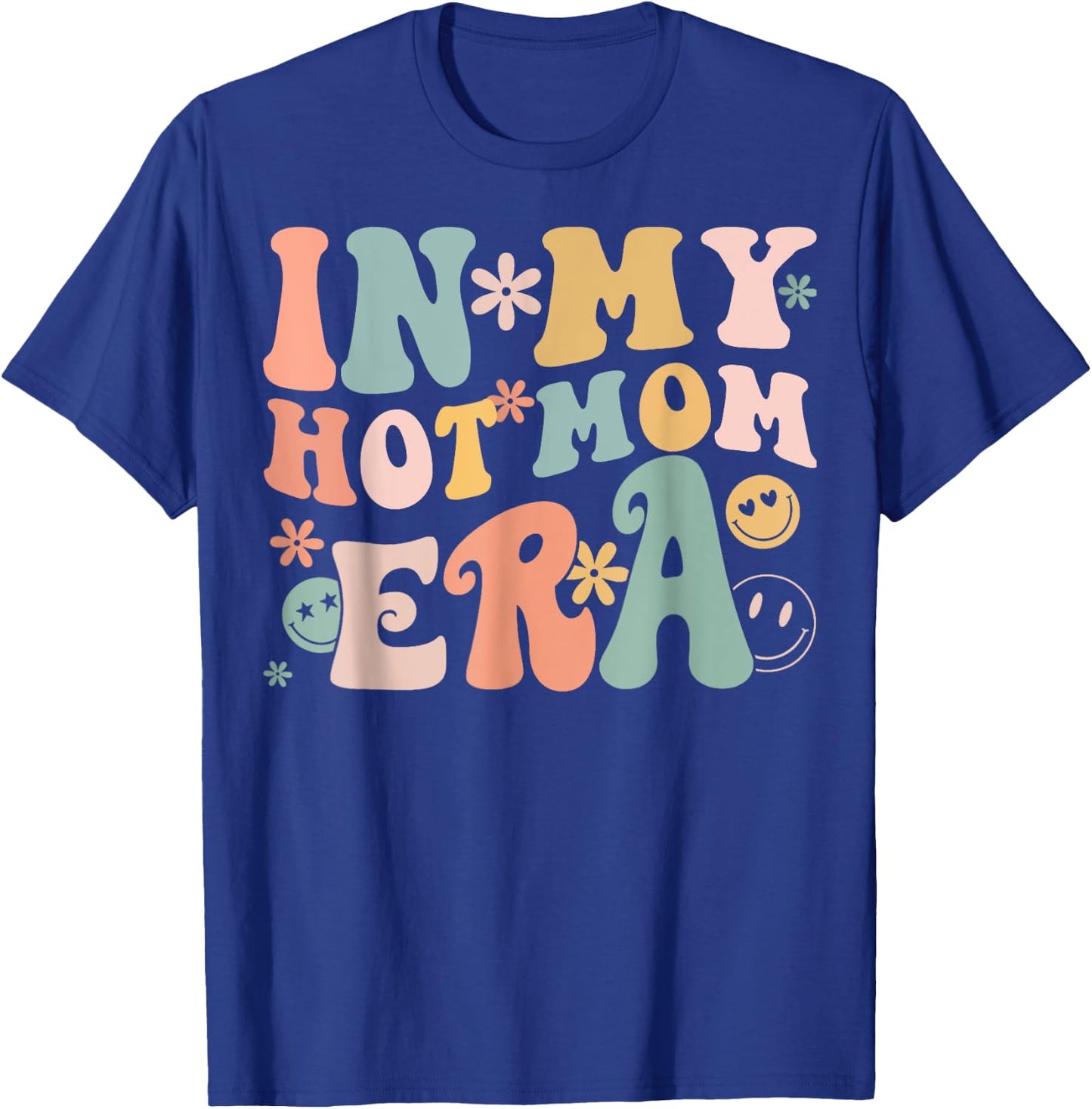 Women In My Hot Mom Era Lover Groovy Retro Mom Mother's Day T-Shirt - T-Shirt | Royal
