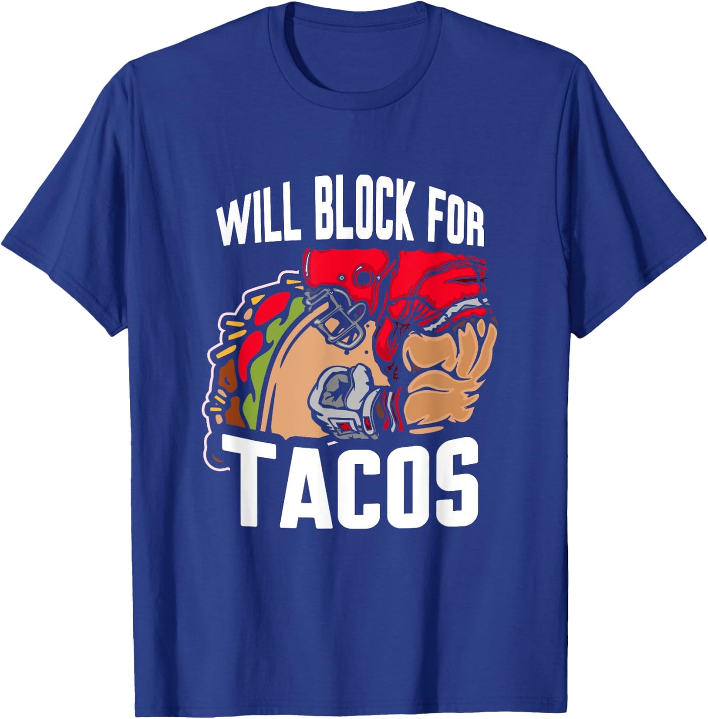 Will block for Tacos T-Shirt - T-Shirt | Royal