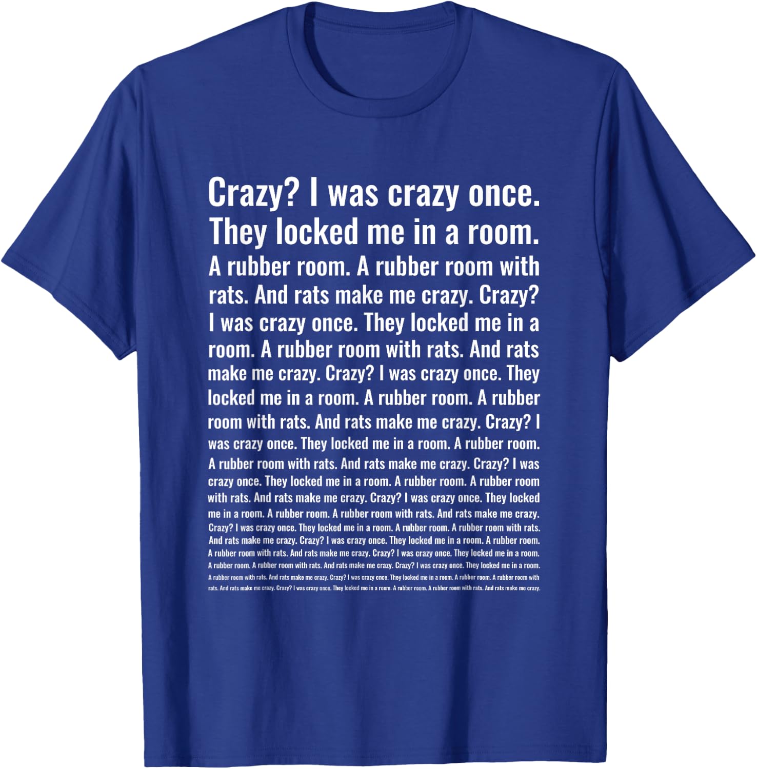 Crazy? I Was Crazy Once. Funny Trending Meme T-Shirt - T-Shirt | Royal