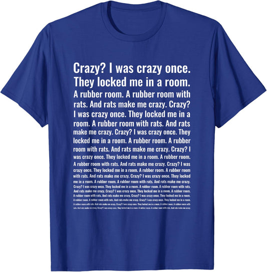 Crazy? I Was Crazy Once. Funny Trending Meme T-Shirt - T-Shirt | Royal