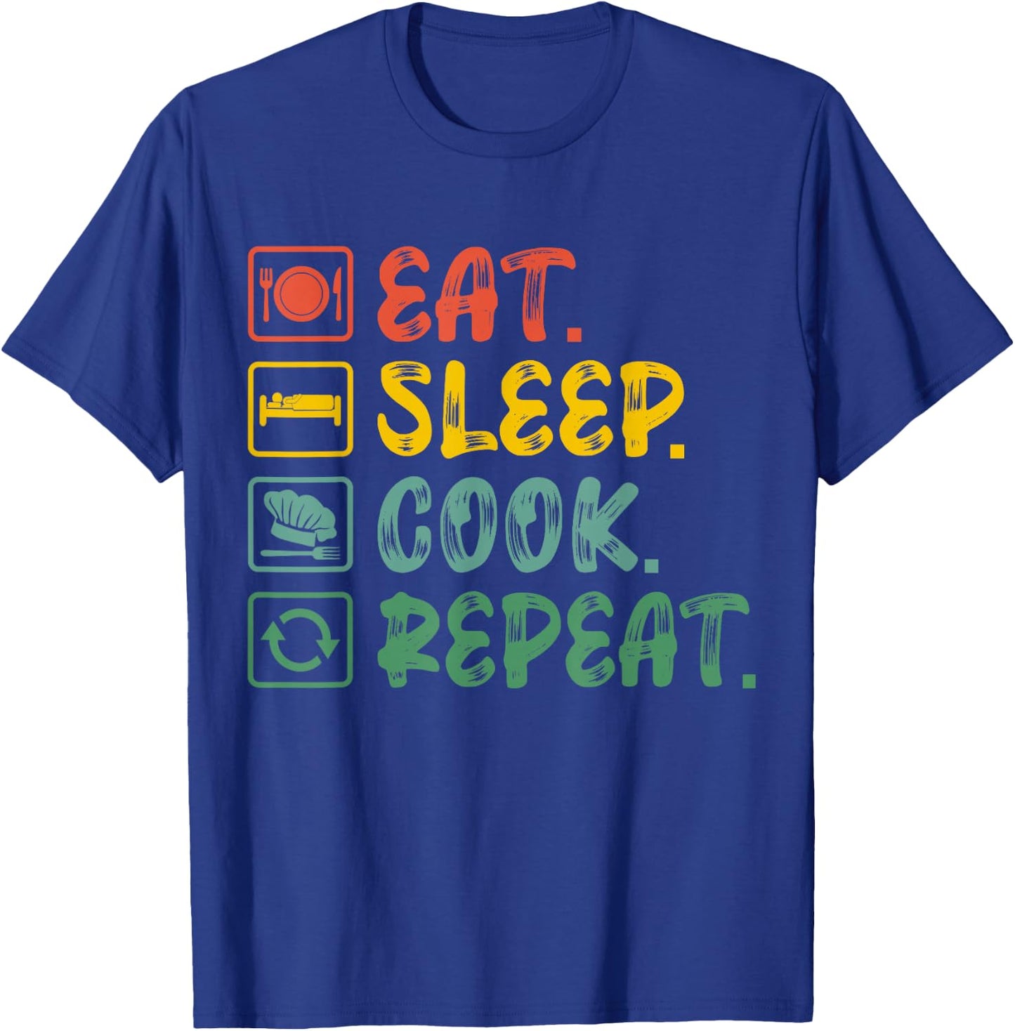 Eat Sleep Cook Repeat - Cook T-Shirt - T-Shirt | Royal