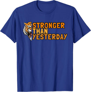 Stronger Than Yesterdays Wild Bengal Tiger T-Shirt - T-Shirt | Royal